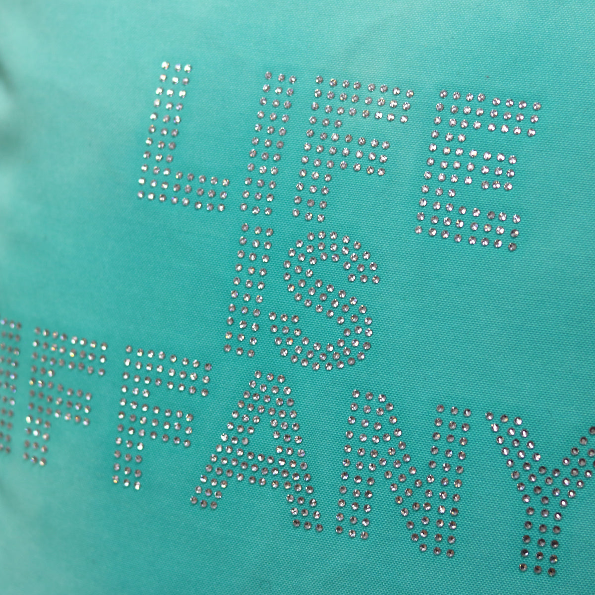 Life is Tiffany's Pillow - 20"