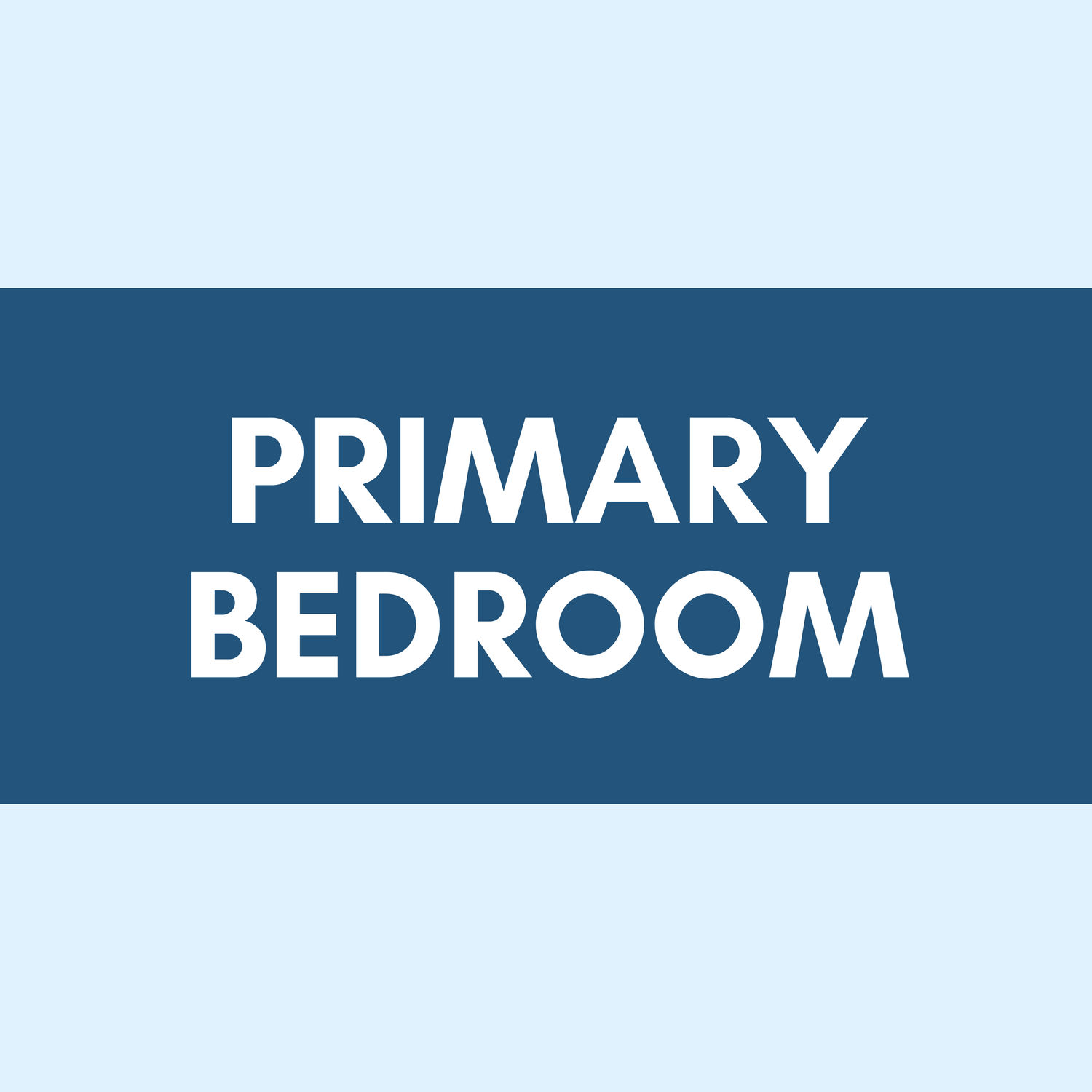 PRIMARY BEDROOM